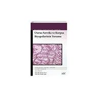 Biyopsilerin Yorumu: Uterus Serviks ve Korpus - Nobel Tıp Kitabevleri