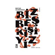 Biz Beş Kişiyiz - Matias Faldbakken