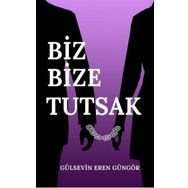 Biz Bize Tutsak Tunç Yayıncılık