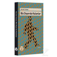 Biz Dışarıda Kalanlar - Necdet Subaşı