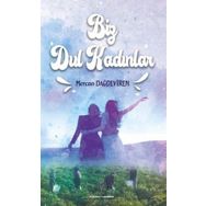 Biz Dul Kadınlar - Mercan Dağdeviren