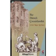Biz Efendi Çocuklardık - Ümit Yaşar Işıkhan