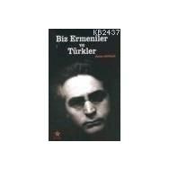 BIZ ERMENILER VE TÜRKLER - ŞAHAN NATALIE