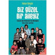 Biz Güzel Bir Aileyiz - Hakan Güngör