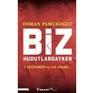 Biz Hudutlardayken - Osman Pamukoğlu