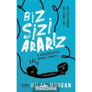 Biz Sizi Ararız - Hilal Mungan