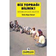 Biz Toprağı Bilirik - Üstün Bilgen Reinart