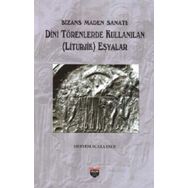 Bizans Maden Sanatı - Meryem Acara Eser
