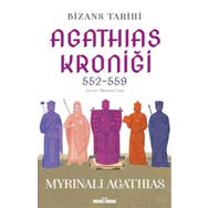 Bizans Tarihi: Agathias Kroniği 552-559 Myrinalı Agathias