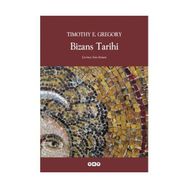 Bizans Tarihi - Timothy E. Gregory