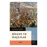 Bizans ve Haçlılar Alfa Yayınları
