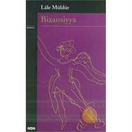 BIZANSIYYA - LÂLE MÜLDÜR