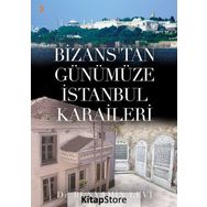 Bizans’tan Günümüze İstanbul Karaileri - Bünyamin Levi