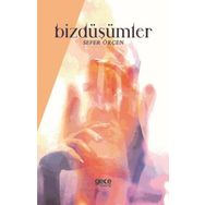 Bizdüşümler - Sefer Örçen