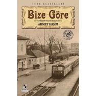BIZE GÖRE - AHMET HAŞİM (ISBN:9789754686173)