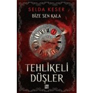 Bize Sen Kala 1 - Tehlikeli Düşler - Dokuz Yayınları