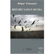 Bizi Biz Yapan Sevda - Afşar Timuçin