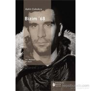 BIZIM 68 - AYDIN ÇUBUKÇU