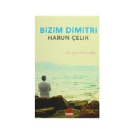 Bizim Dimitri - Harun Çelik