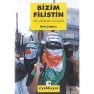 BIZIM FILISTIN BIR DİRENİŞİN TARİHÇESİ - METE ÇUBUKÇU