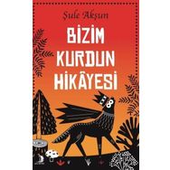 Bizim Kurdun Hikayesi - Şule Akşun