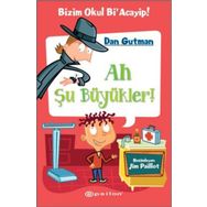 Bizim Okul Bi Acayip 4 Ah Şu Büyükler - Dan Gutmann Epsilon