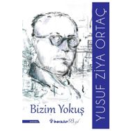 Bizim Yokuş - Yusuf Ziya Ortaç