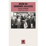 Bizimde Günümüz Gelecek - Savaş Al Kitabı - Ayrıntı Yayınları