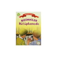BIZIMKILER KÜTÜPHANEDE KITAPLARA İMAN - AYŞE ALKAN SARIÇIÇEK