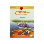 BIZIMKILER YAZ KAMPINDA - 6 MEDINE - AYŞE ALKAN SARIÇIÇEK