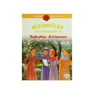 BIZIMKILER YAZ KAMPINDA - 8 HUDEYBIYE ANTLAŞMASI - AYŞE ALKAN SARIÇIÇEK
