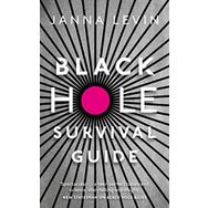 Black Hole Survival Guide - Janna Levin