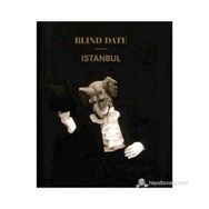 BLIND DATE ISTANBUL: İSTANBUL'DA HABERSIZ BULUŞMA - KOLEKTIF