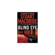 BLIND EYE - STUART MACBRIDE