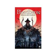 Bloodborne 3 - Kargaların Şarkısı - Ales Kot