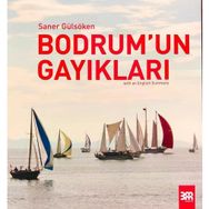 Bodrum’un Gayıkları Saner Gülsöken