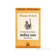 BOĞAÇ HAN - HASAN ERKEK