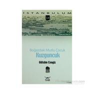 BOĞAZ'DAKİ MUTLU ÇOCUK KUZGUNCUK - GÜLSÜM CENGIZ