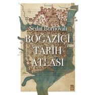 Boğaziçi'nin Tarih Atlası - Sedat Bornovalı