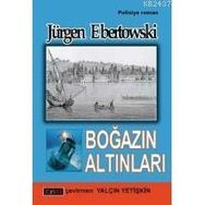BOĞAZIN ALTINLARI - JÜRGEN EBERTOWSKI