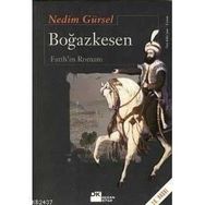 BOĞAZKESEN FATIHIN ROMANI - NEDIM GÜRSEL