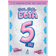 Bol Bol Boya 5 Yaş - Boyama Kitabı