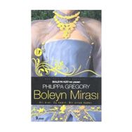 BOLEYN MİRASI - PHILIPPA GREGORY