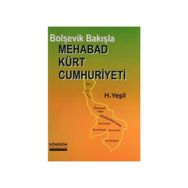 BOLŞEVİK BAKIŞLA MEHABAD KÜRT CUMHURIYETI - H. YEŞİL