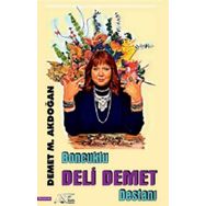 Boncuklu Deli Demet Destanı - Demet M. Akdoğan