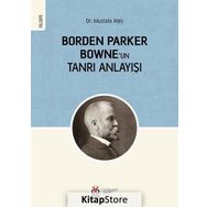 Borden Parker Bowne'un Tanrı Anlayışı - Mustafa Ateş