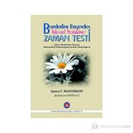 Borderline Ergenden İşlevsel Yetişkine Zaman Testi - James F. Masterson