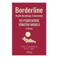 Borderline Kişilik Bozukluğu Tedavisinde İyi Psikiyatrik Yönetim Modeli El Kitabı - Pusula Yayınevi