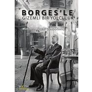 Borges'le Gizemli Bir Yolculuk - Ütopya Yayınevi