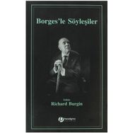 BORGES'LE SÖYLEŞİLER - RICHARD BURGIN